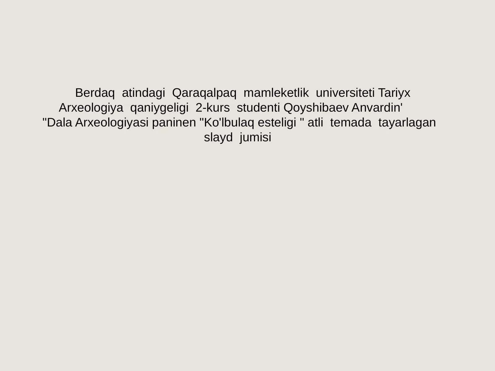 Dala Arxeologiyasi paninen "Ko'lbulaq esteligi"