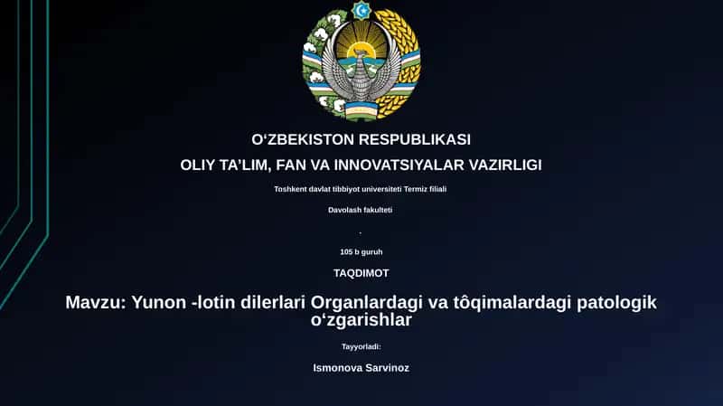 Yunon - lotin dilerlari Organlardagi va tôqimalardagi patologik oʻzgarishlar
