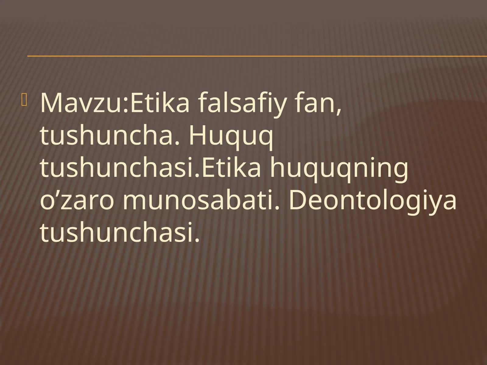 Etika falsafiy fan, tushuncha. Huquq tushunchasi.Etika huquqning o’zaro munosabati.