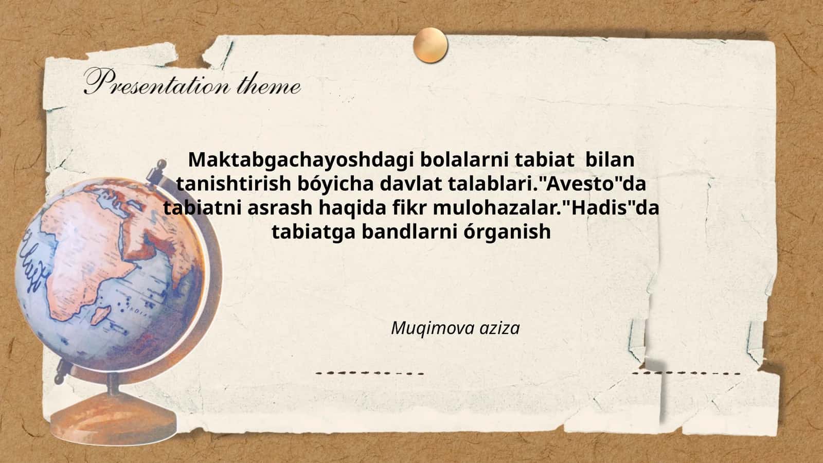 Maktabgachayoshdagi bolalarni tabiat bilan tanishtirish bóyicha davlat talablari."Avesto"da tabiatni asrash haqida fikr mulohazalar."Hadis"da tabiatga bandlarni órganish