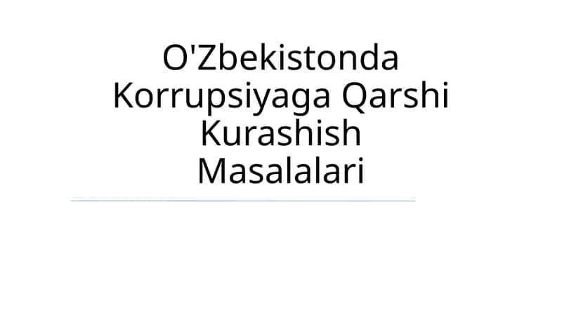 O'Zbekistonda Korrupsiyaga Qarshi Kurashish Masalalari