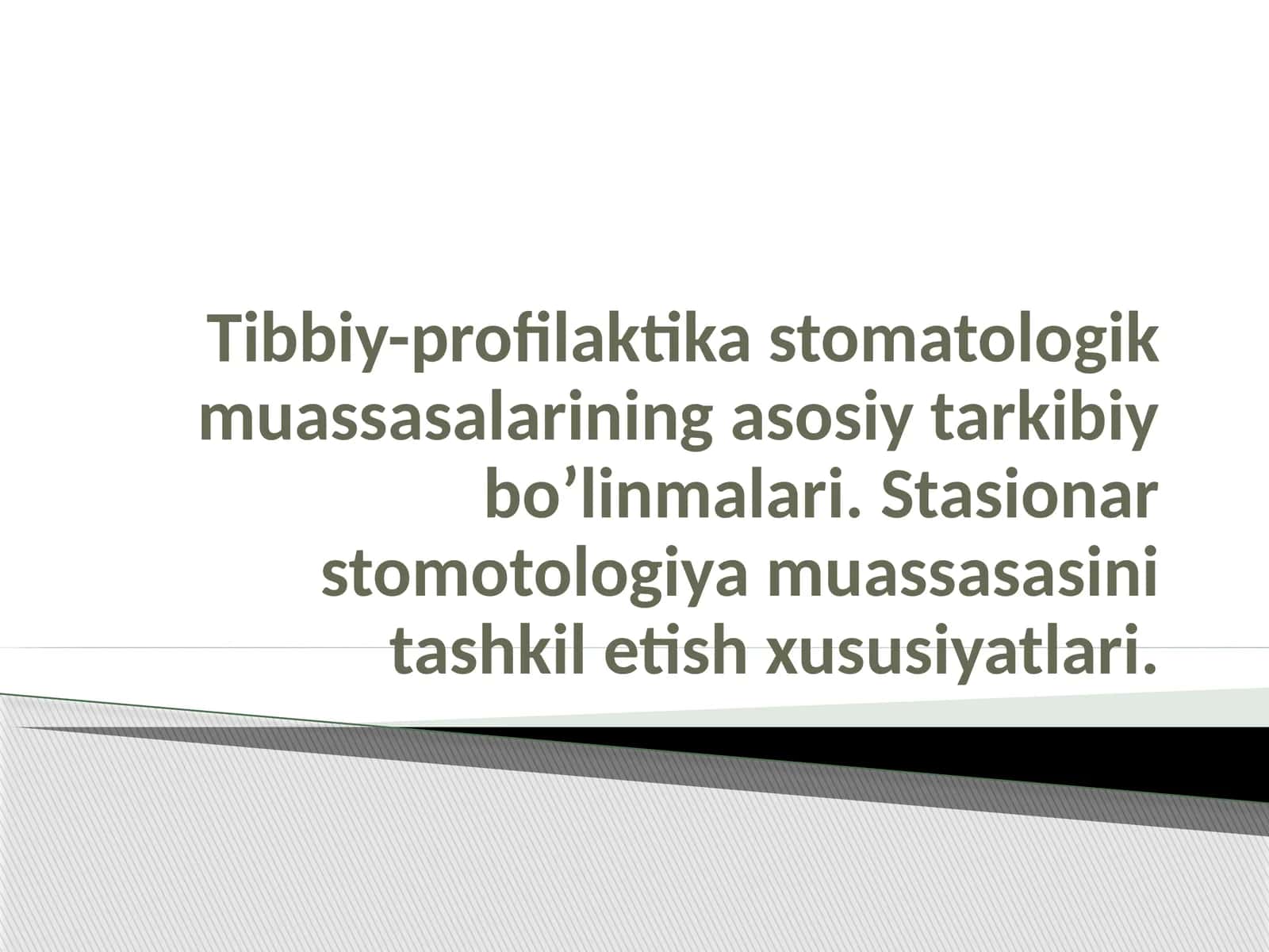 Tibbiy-stomatologik muassasalar