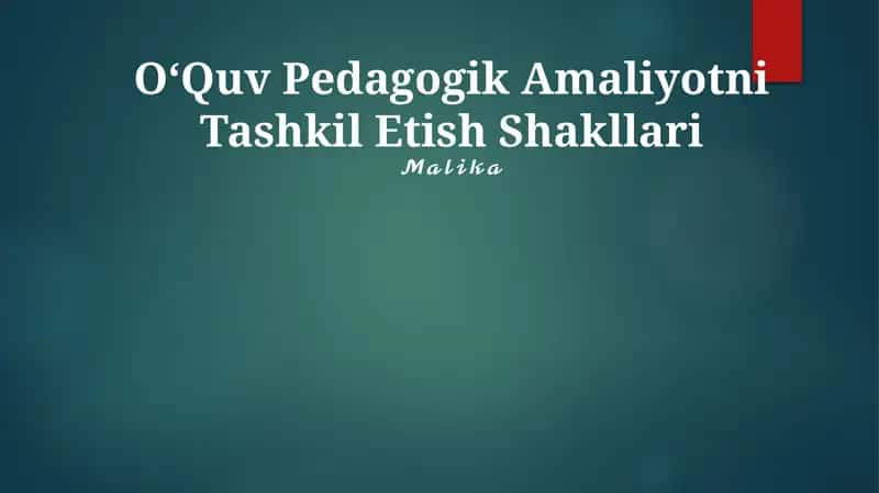 Pedagogik Amaliyotni Tashkil Etish Shakllari