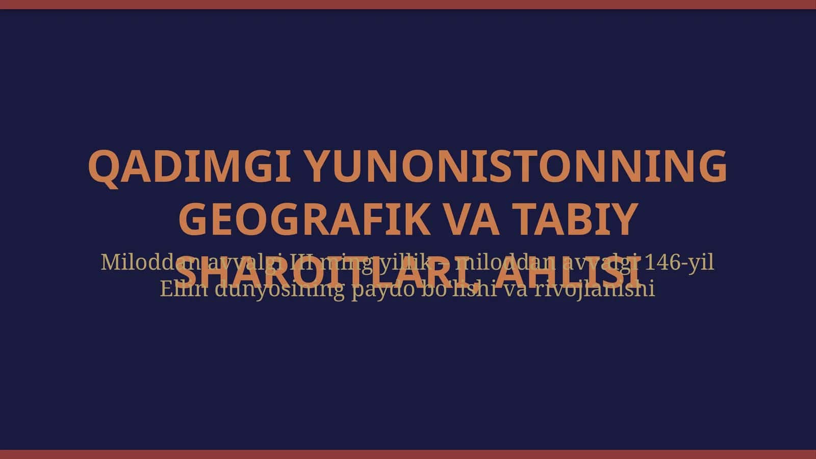 Qadimgi Yunonistonning geografik va tabiiy sharoitlari, aholisi