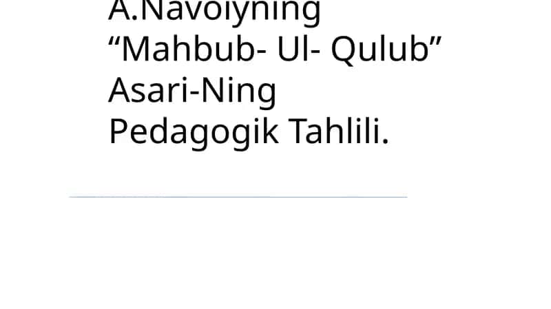 Navoiyning “Mahbub- Ul- Qulub” Asari-Ning Pedagogik Tahlili