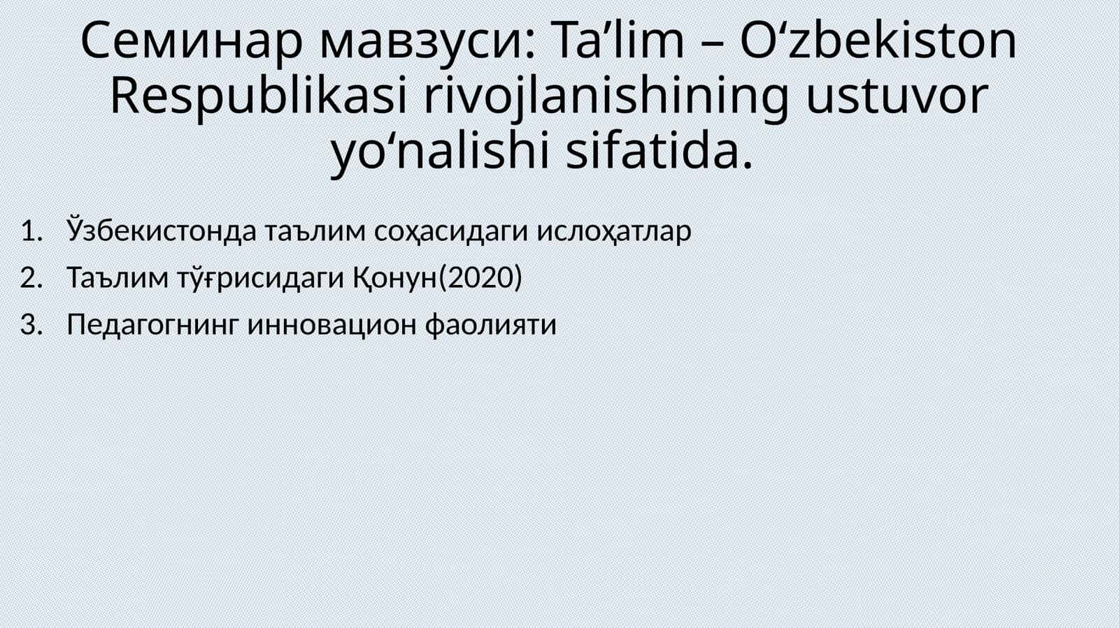 Ta’lim – O‘zbekiston Respublikasi rivojlanishining ustuvor yo‘nalishi sifatida