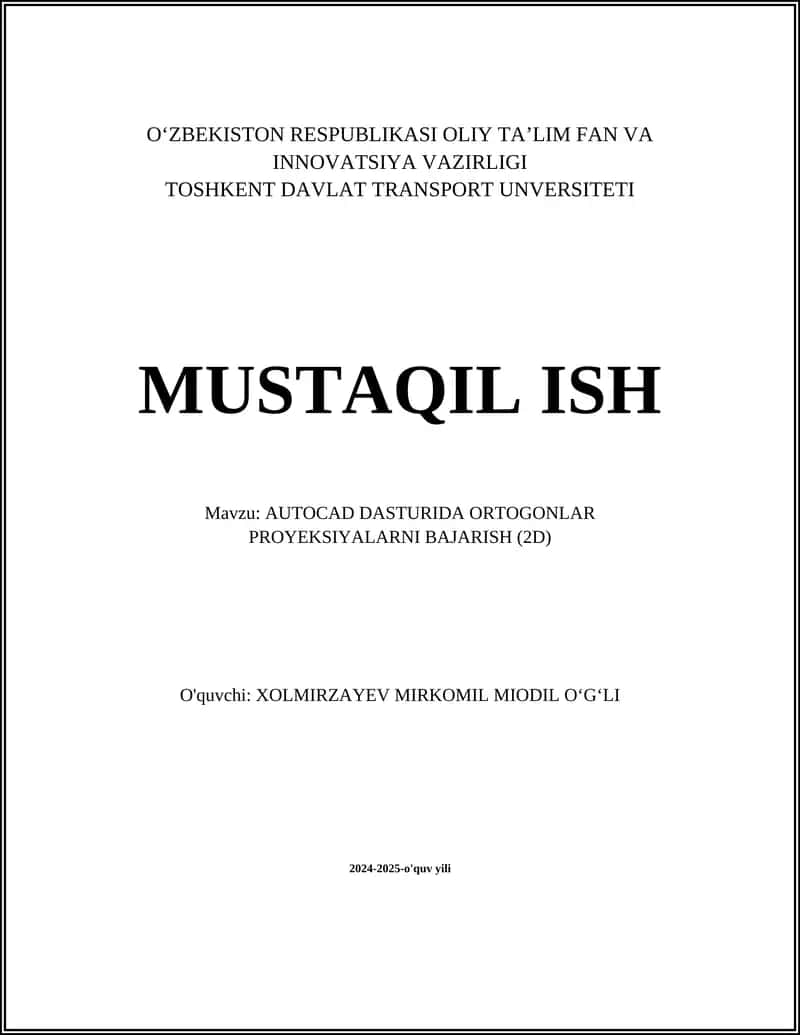 AUTOCAD DASTURIDA ORTOGONLAR PROYEKSIYALARNI BAJARISH (2D)
