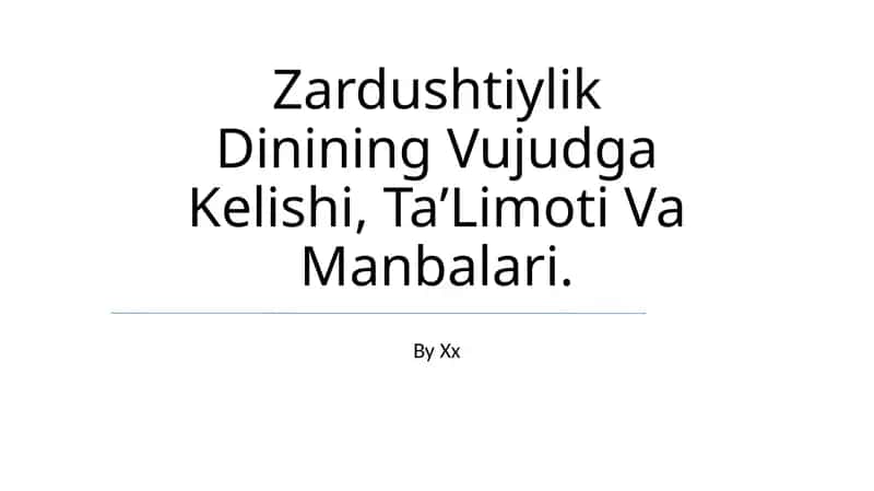 Zardushtiylik Dinining Vujudga Kelishi, TaʼLimoti Va Manbalari