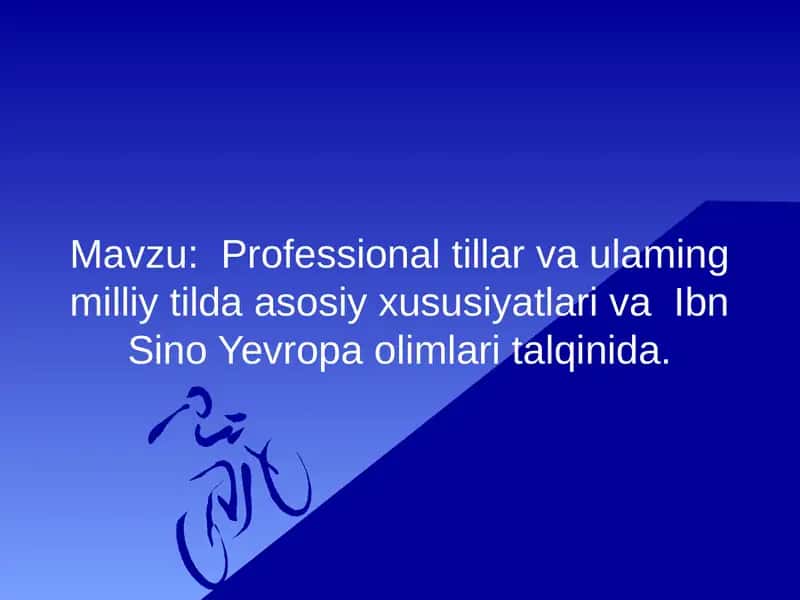 Professional tillar va ulaming milliy tilda asosiy xususiyatlari va Ibn Sino Yevropa olimlari talqinida