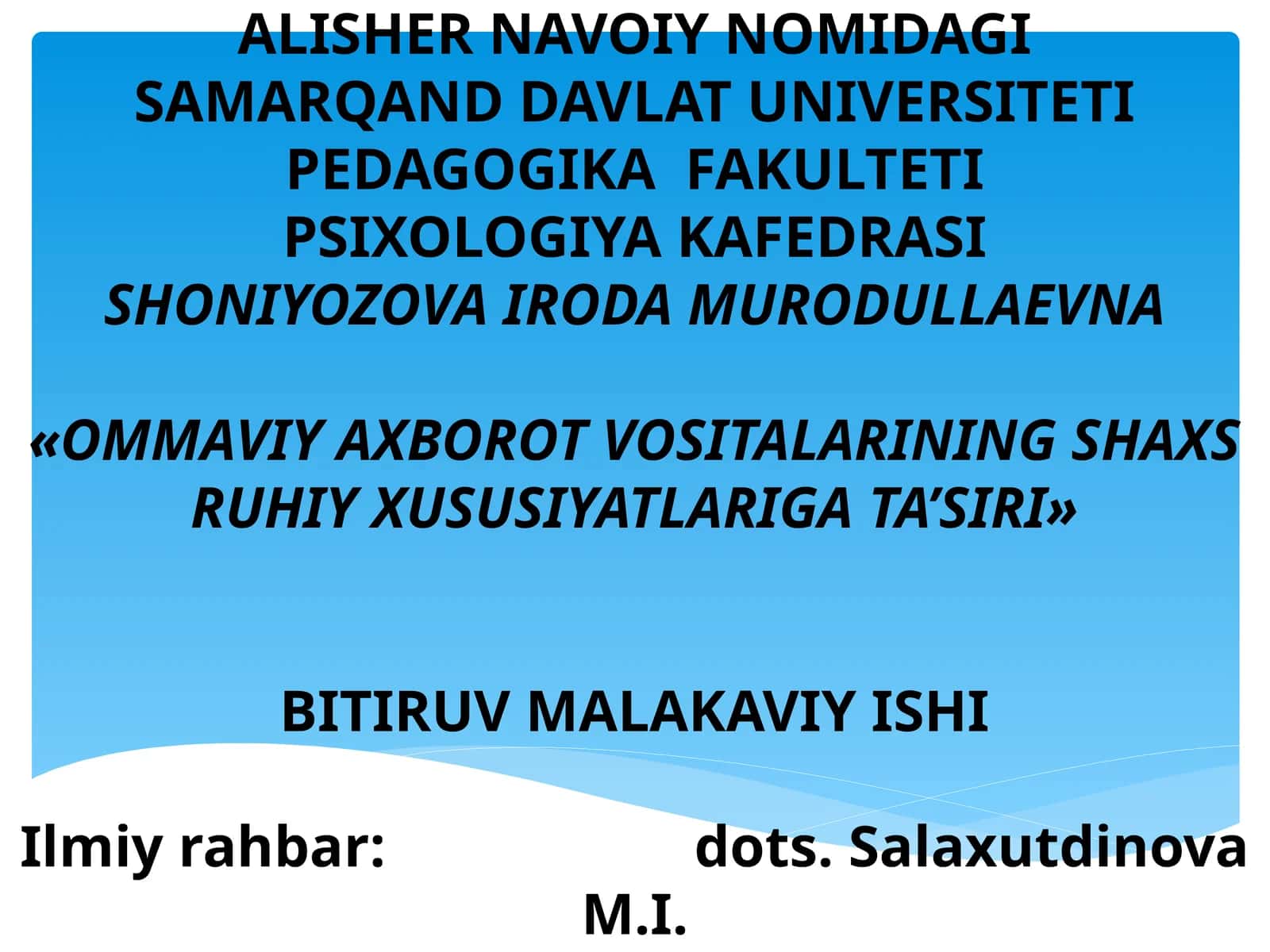 «OMMAVIY AXBOROT VOSITALARINING SHAXS RUHIY XUSUSIYATLARIGA TA’SIRI» BITIRUV MALAKAVIY ISHI