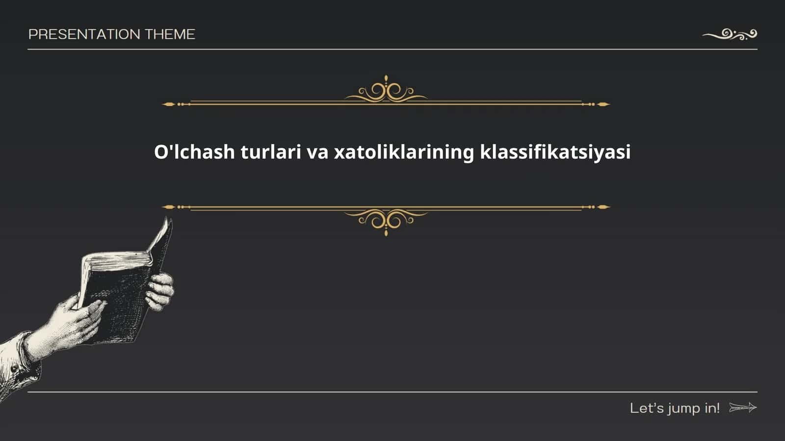 O'lchash turlari va xatoliklarining klassifikatsiyasi