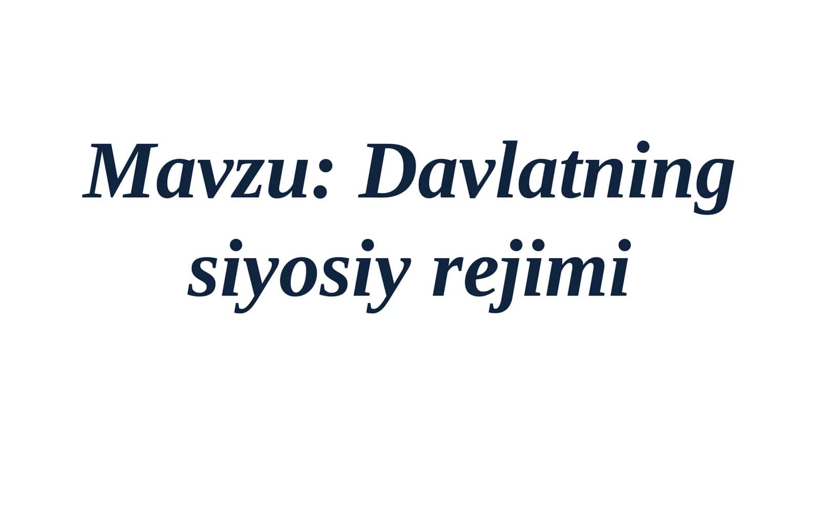 Davlatning siyosiy rejimi