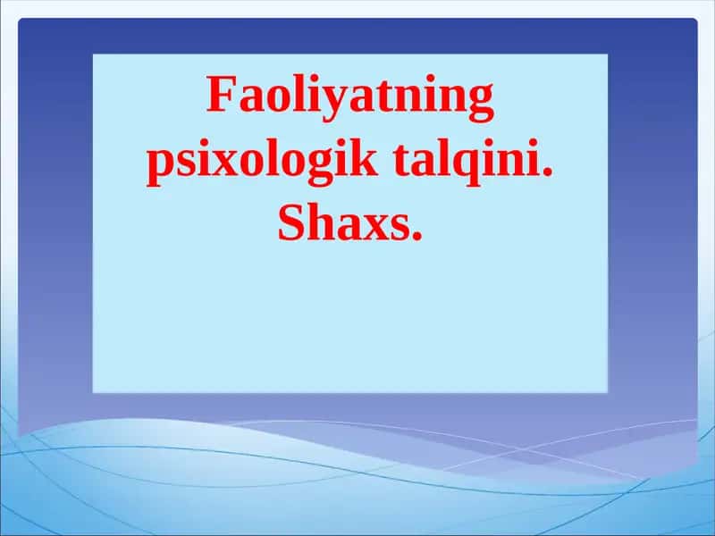 Faoliyatning psixologik talqini