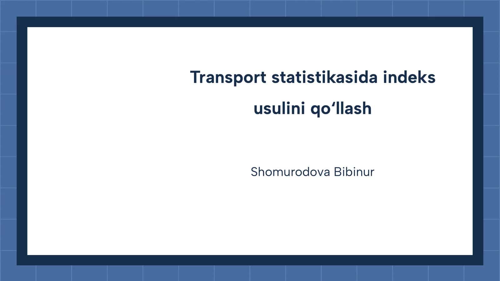 Transport statistikasida indeks usulini qo‘llash