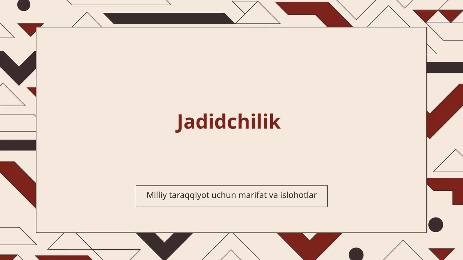 Jadidchilik va milliy taraqqiyot