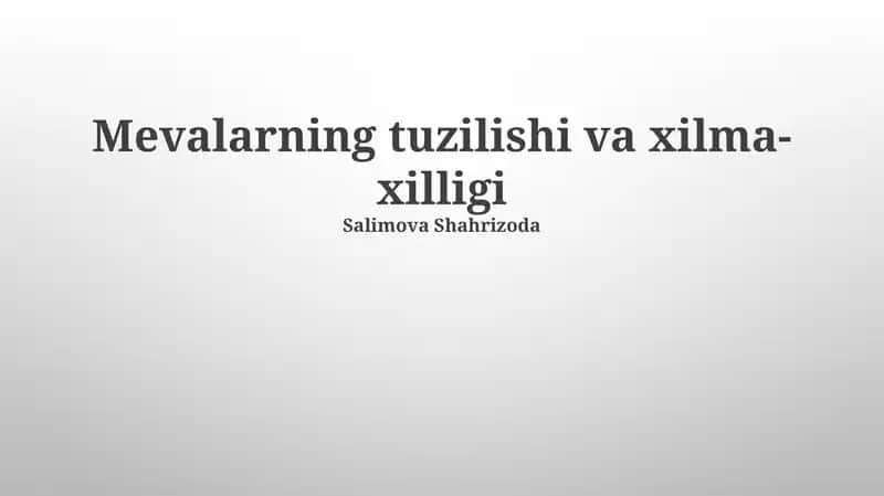 Mevalarning tuzilishi va xilma-xilligi