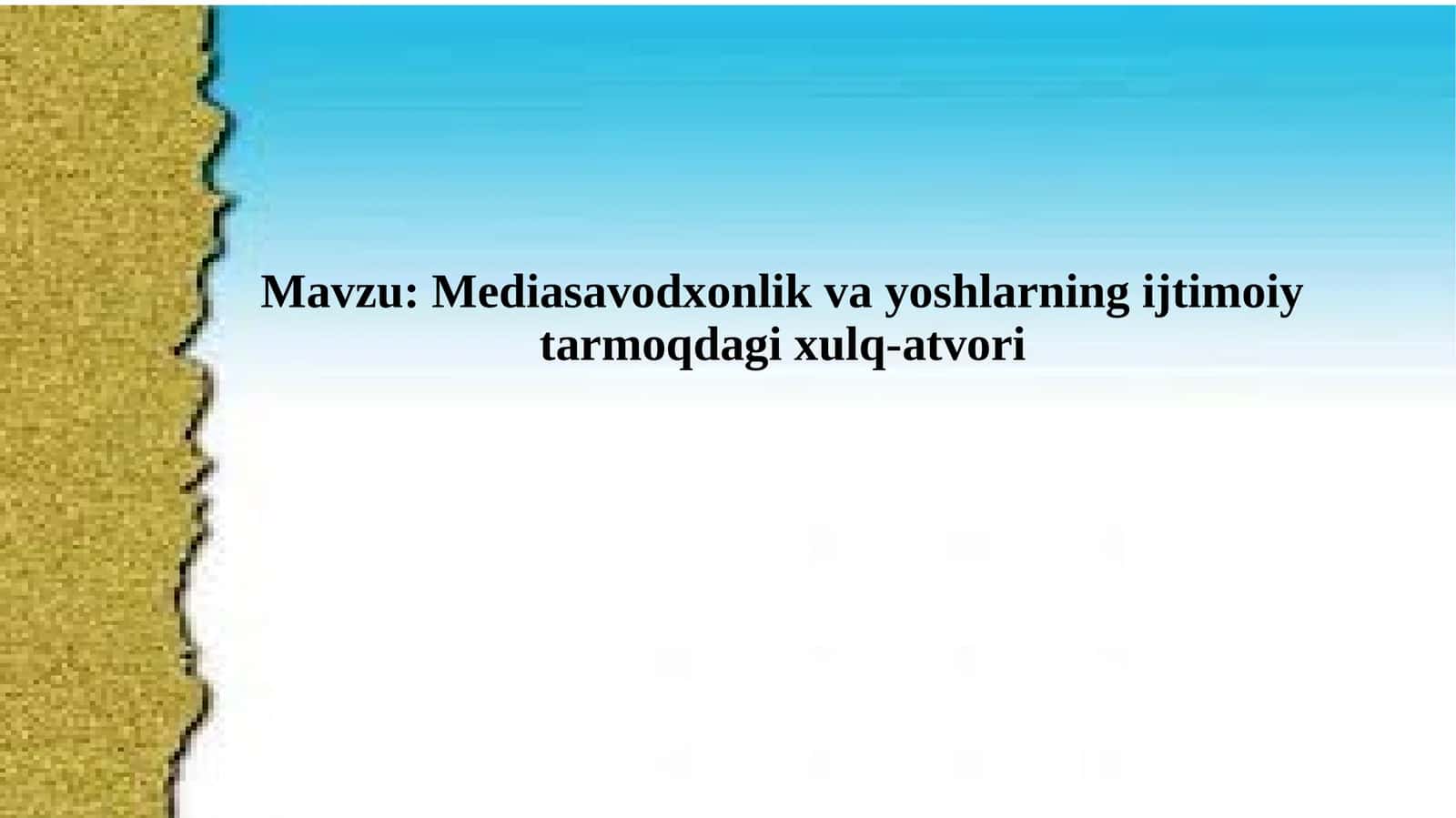 Mediasavodxonlik va yoshlarning ijtimoiy tarmoqda gi xulq-atvori