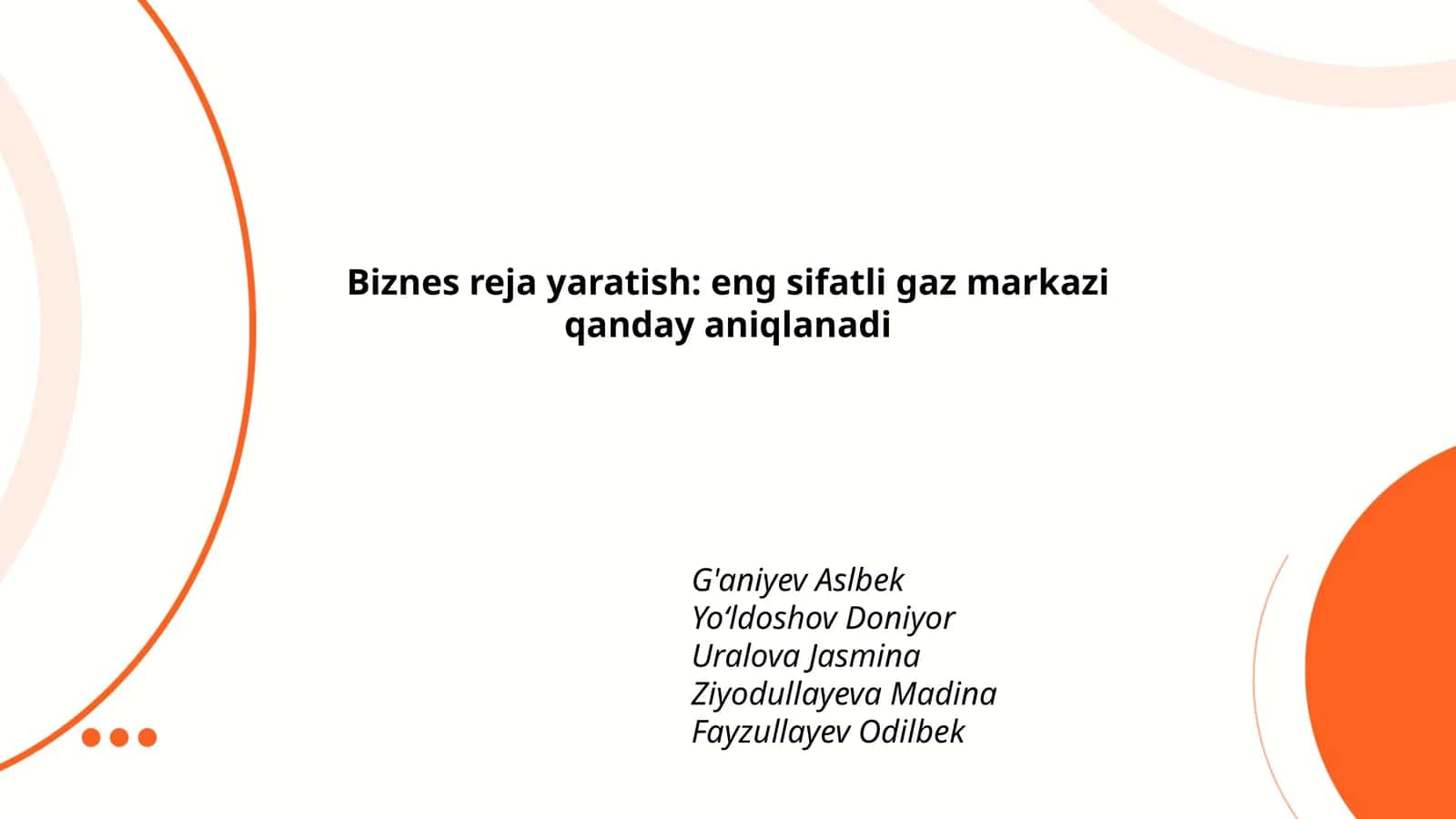 Biznes reja yaratish: eng sifatli gaz markazi qanday aniqlanadi