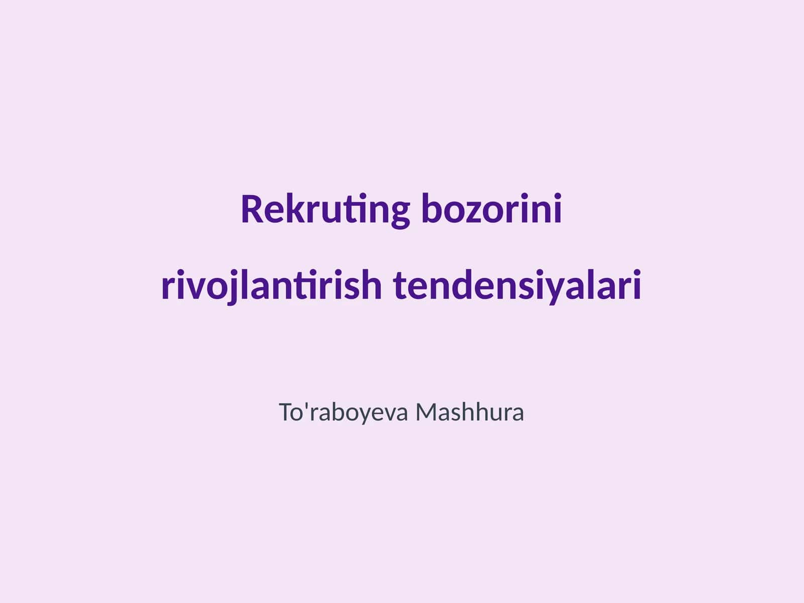 Rekruting bozorini rivojlantirish tendensiyalari