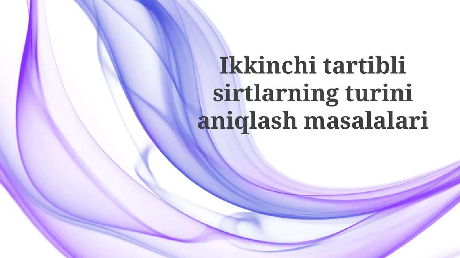 Ikkinchitartiblisirtlarningturinianiqlashmasalalari
