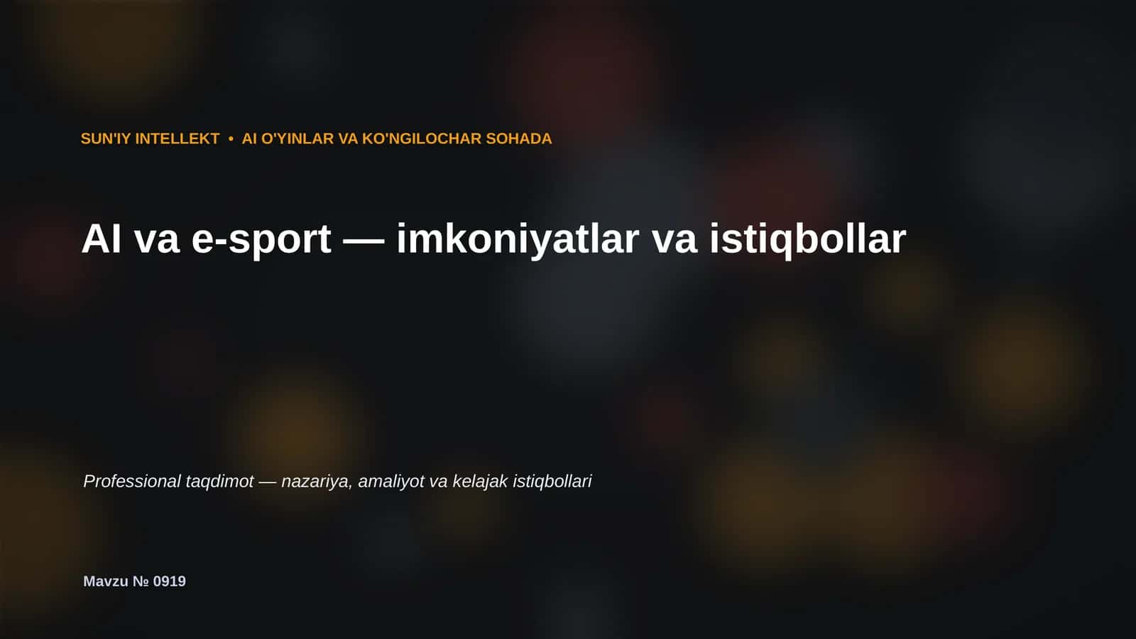 SUN'IY INTELLEKT • AI O'YINLAR VA KO'NGILOCHAR SOHADA