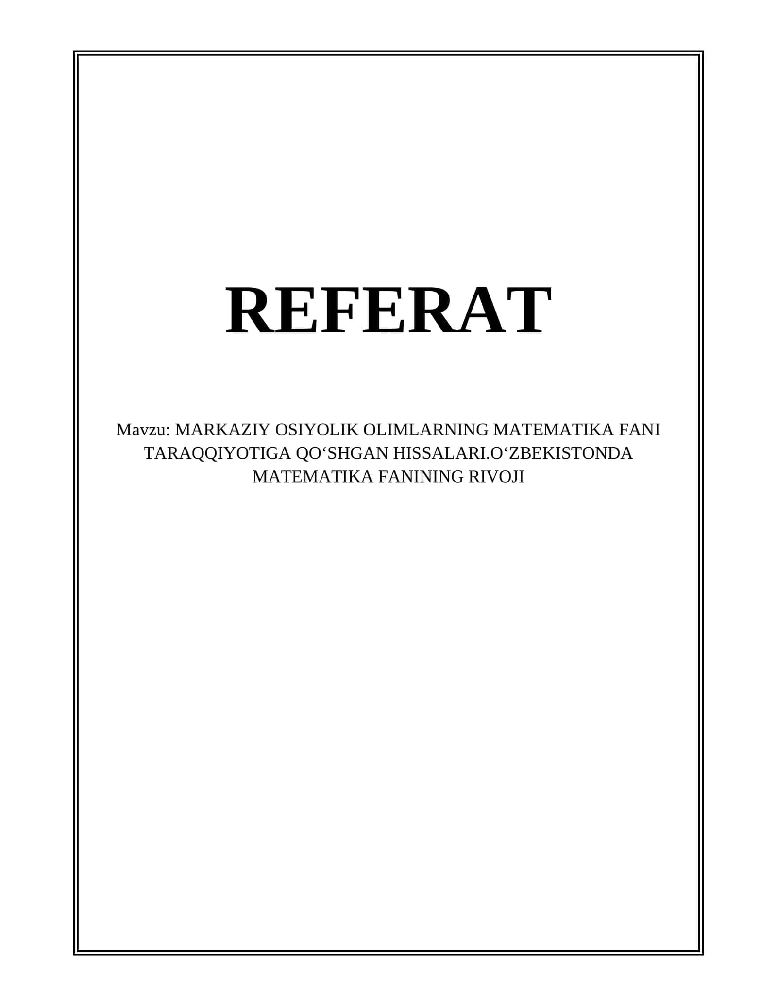 MARKAZIY OSIYOLIK OLIMLARNING MATEMATIKA FANI TARAQQIYOTIGA QOʻSHGAN HISSALARI