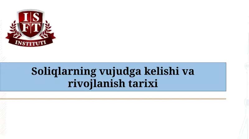 Soliqlarning vujudga kelishi va rivojlanish tarixi