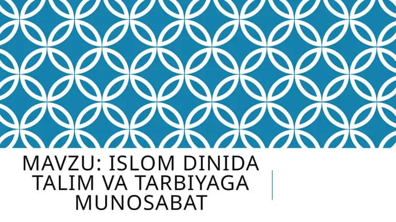 ISLOM dinida talim va tarbiyaga munosabat