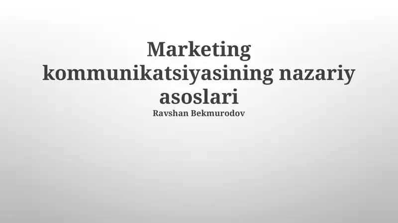 Marketing kommunikatsiyasining nazariy asoslari