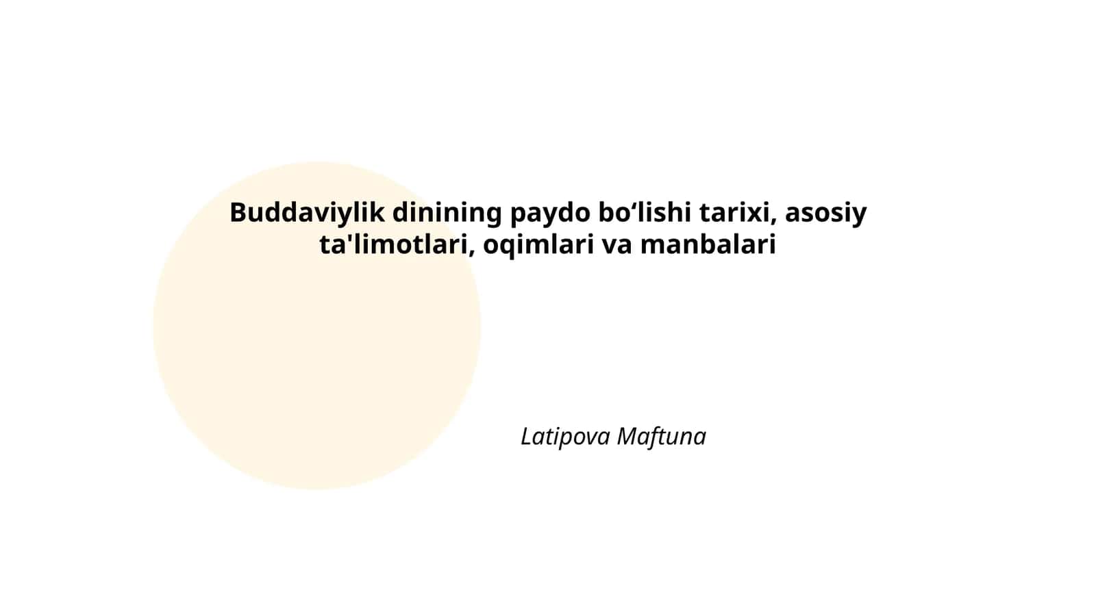 Buddaviylik dinining paydo boʻlishi tarixi, asosiy ta'limotlari, oqimlari va manbalari
