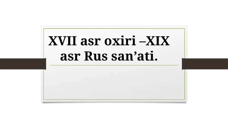 XVII asroxiri–XIX asr Russan’ati
