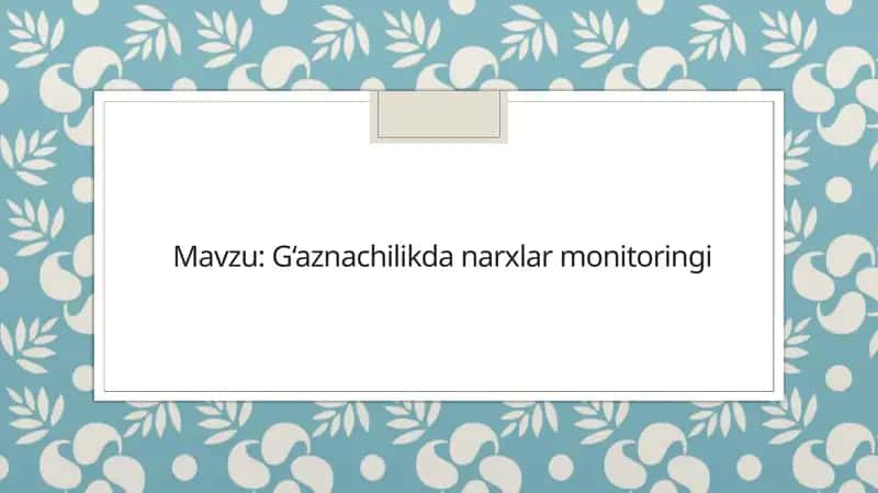 G‘aznachilikda narxlar monitoringi