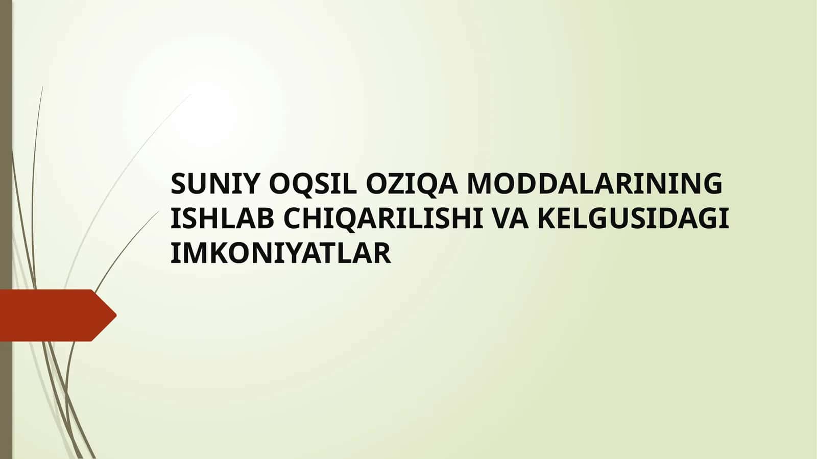 SUNIY OQSIL OZIQA MODDALARINING ISHLAB CHIQARILISHI VA KELGUSIDAGI IMKONIYATLAR