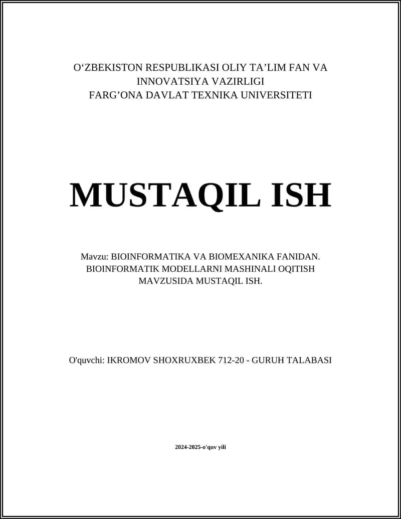 BIOINFORMATIKA VA BIOMEXANIKA FANIDAN MUSTAQIL ISH