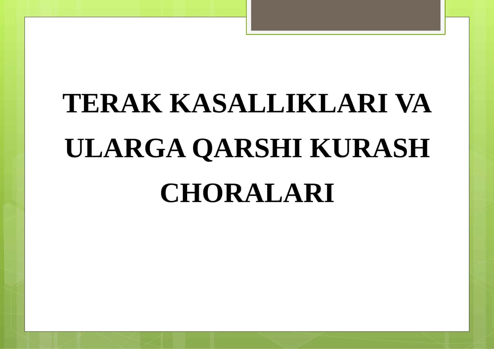 TERAK KASALLIKLARI VA ULARGA QARSHI KURASH CHORALARI
