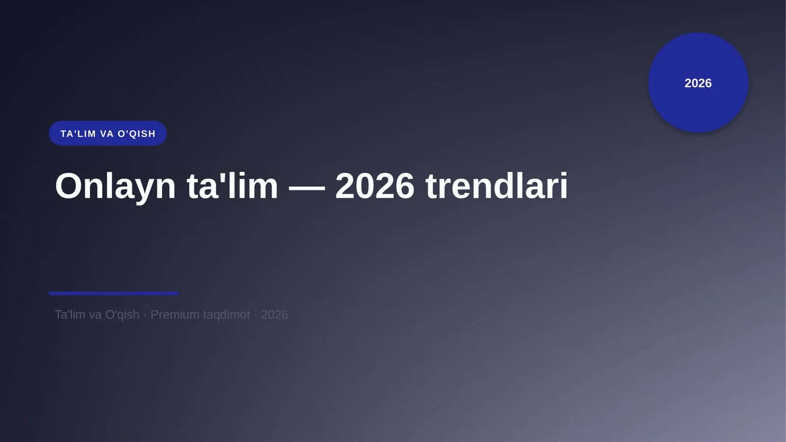 Onlayn ta'lim — 2026 trendlari
