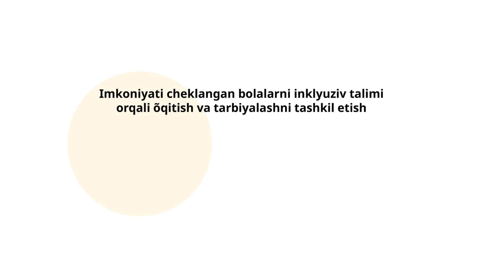 Imkoniyati cheklangan bolalarni inklyuziv talimi orqali õqitish va tarbiyalashni tashkil etish