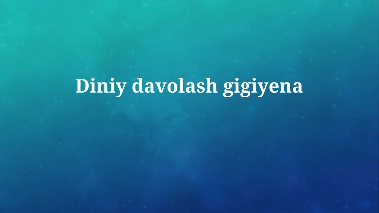 Diniy Davolash Gigienasi