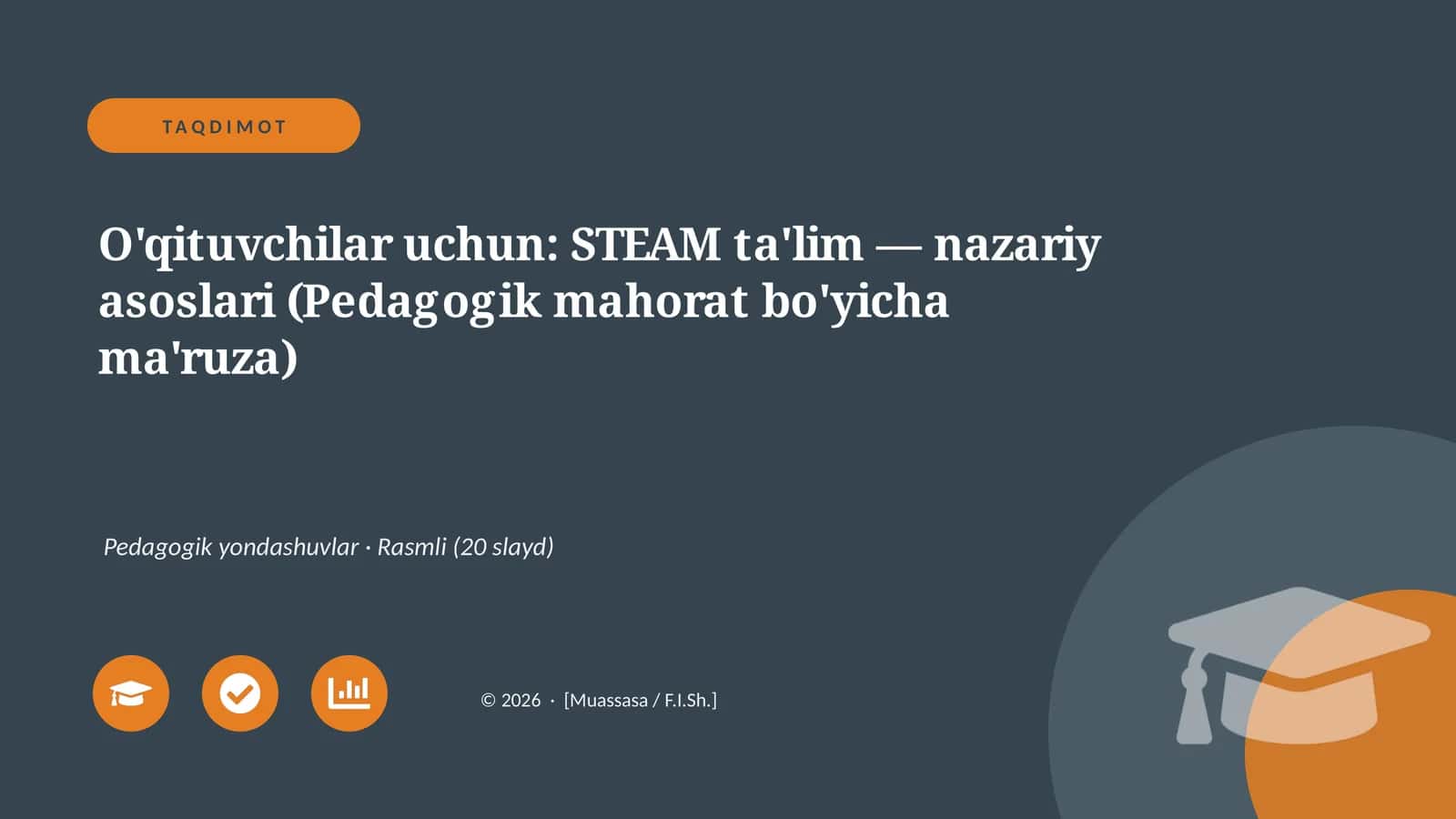 STEAM ta'lim — nazariy asoslari (Pedagogik mahorat bo'yicha ma'ruza)