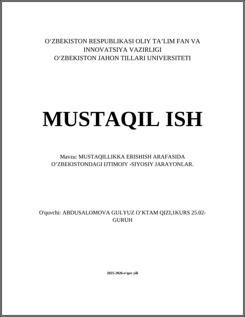 MUSTAQILLIKKA ERISHISH ARAFASIDA OʻZBEKISTONDAGI IJTIMOIY -SIYOSIY JARAYONLAR