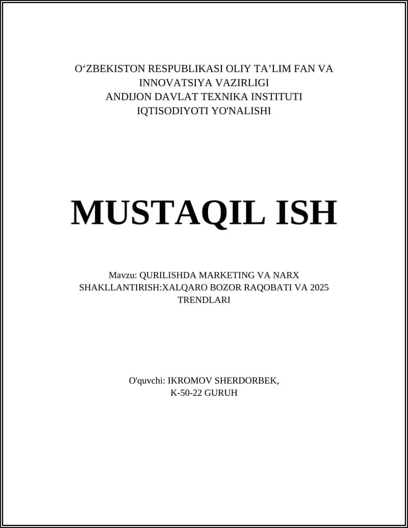QURILISHDA MARKETING VA NARX SHAKLLANTIRISH:XALQARO BOZOR RAQOBATI VA 2025 TRENDLARI