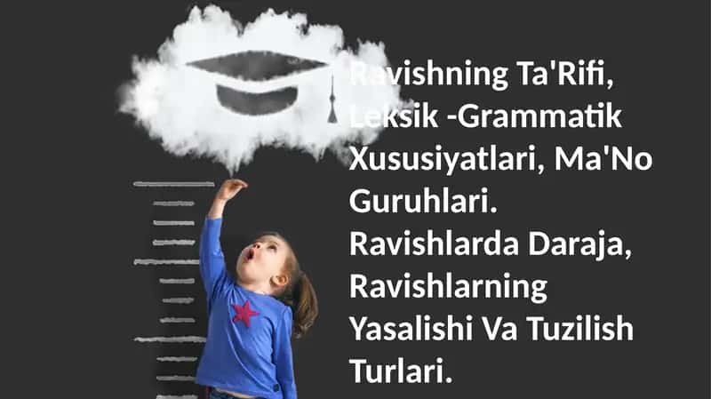 Ravishning Ta'Rifi, Leksik -Grammatik Xususiyatlari, Ma'No Guruhlari