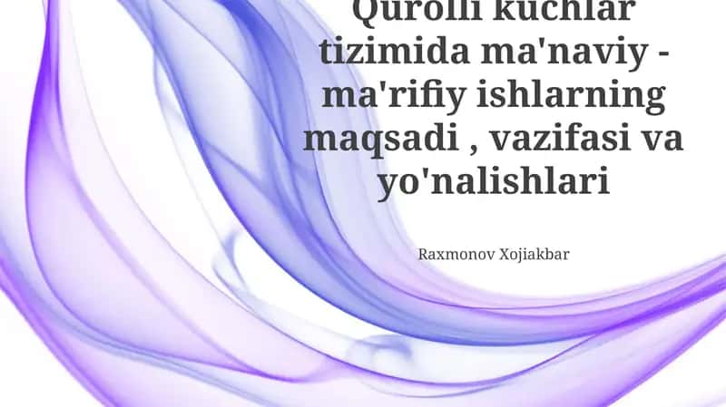 Qurolli Kuchlar tizimidagi ma'naviy-ma'rifiy ishlarning maqsadlari