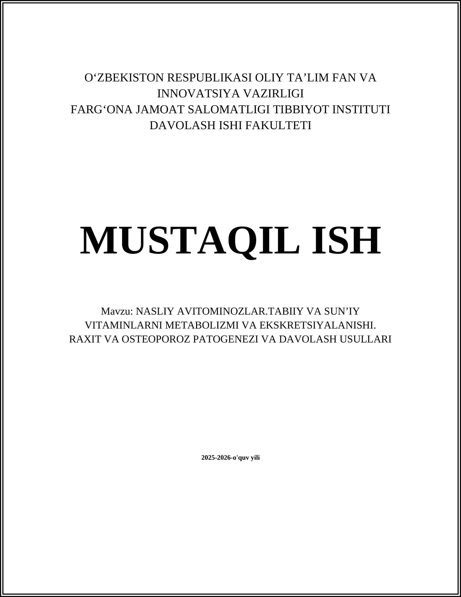 NASLIY AVITOMINOZLAR.TABIIY VA SUNʼIY VITAMINLARNI METABOLIZMI VA EKSKRETSIYALANISHI. RAXIT VA OSTEOPOROZ PATOGENEZI VA DAVOLASH USULLARI