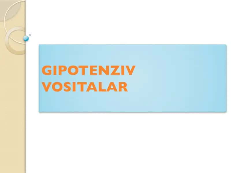 GIPOTENZIV VOSITALAR