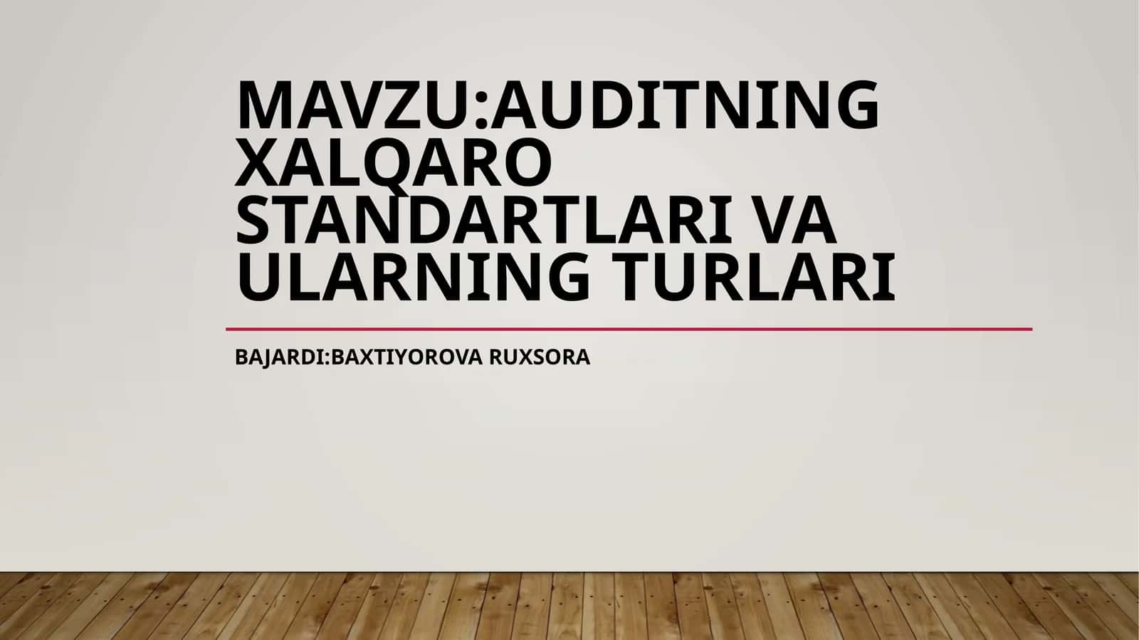 AUDITNING XALQARO STANDARTLARI VA ULARNING TURLARI