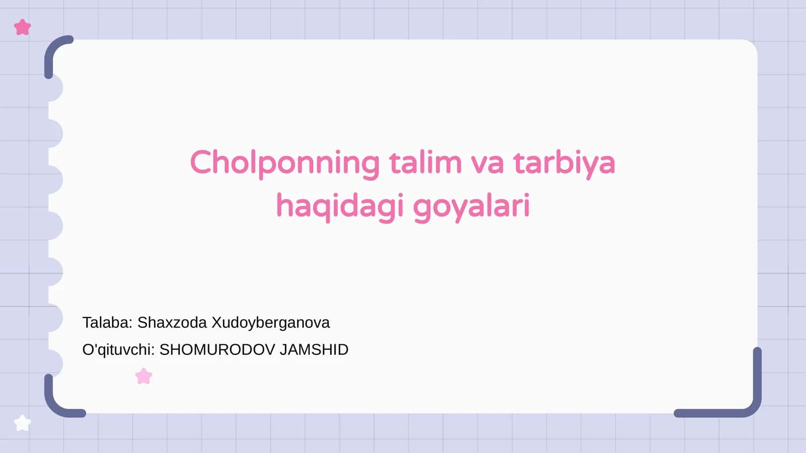 Cholponning talim va tarbiya haqidagi goyalari