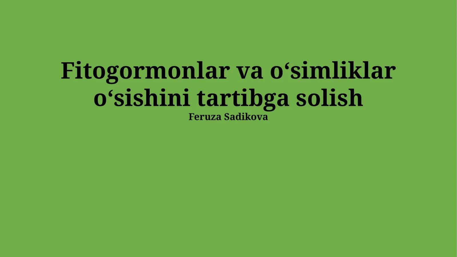 Fitogormonlar va o‘simgulla o‘sishini tartibga solish