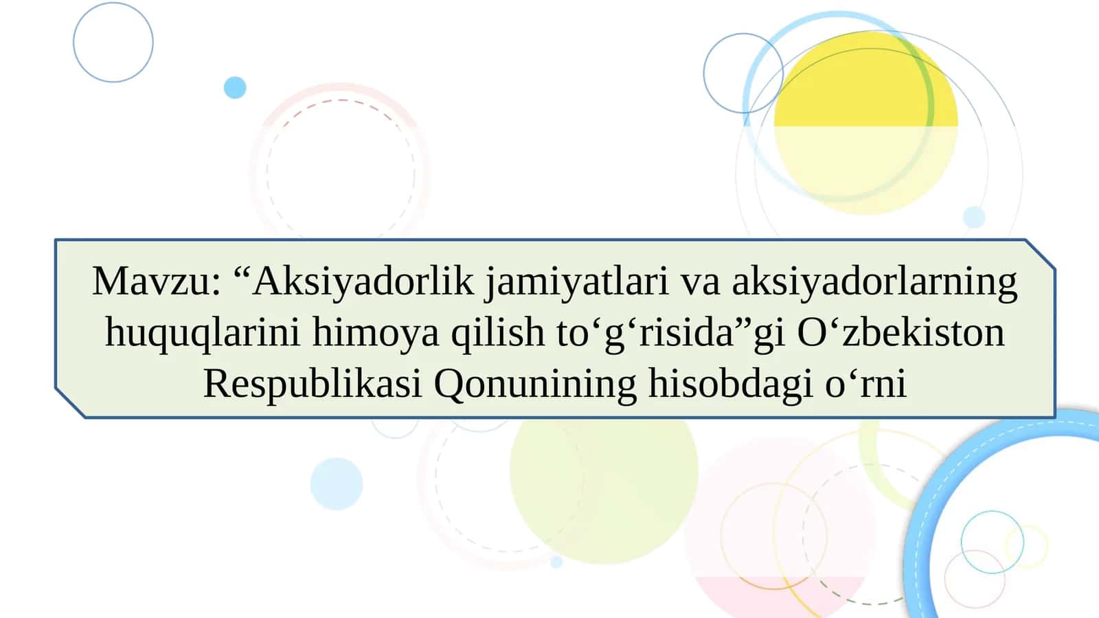 Aksiyadorlik jamiyatlari va aksiyadorlarning huquqlarini himoya qilish