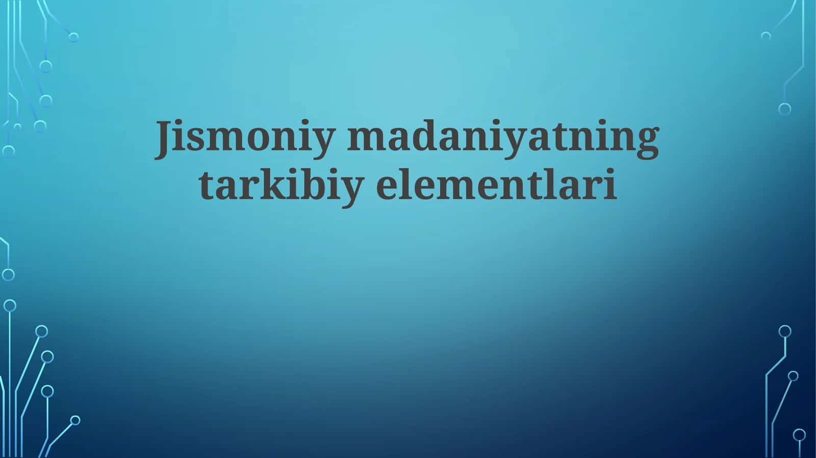 Jismoniymadaniyatningtarkibiyelementlari